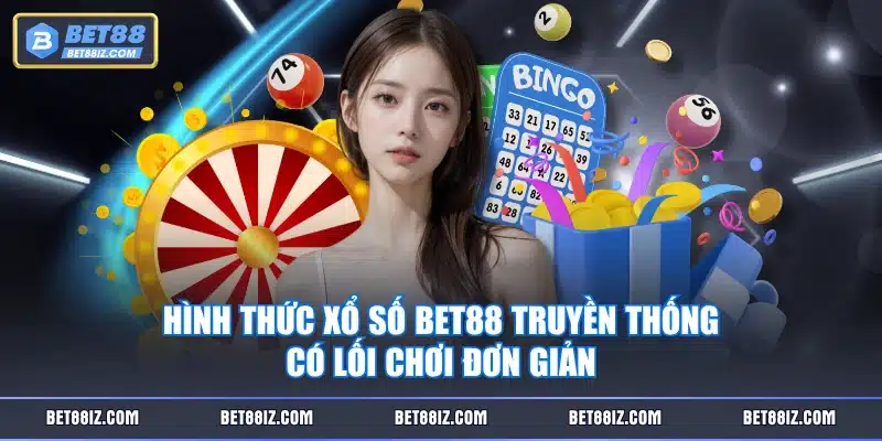 Hình thức Xổ Số BET88 truyền thống có lối chơi đơn giản